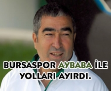 Bursaspor Aybaba ile yolları ayırdı....