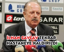 Cavcav hastaneye kaldırıldı