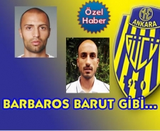 Barbaros barut gibi...!