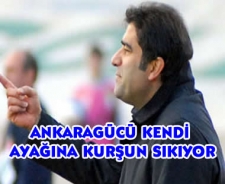 Ankaragücü kendi ayağına kurşun sıkıyor