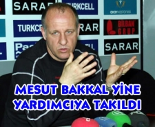 Mesut Bakkal olmadı