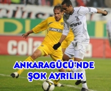 Ankaragücü'nde şok ayrılık