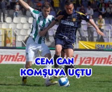 Cem Can komşuya uçtu..