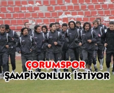 Çorumspor şampiyonluk istiyor