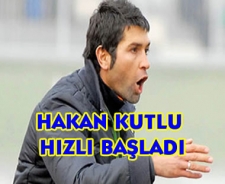 Hakan Kutlu hızlı başladı