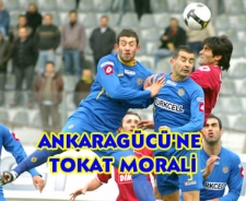 Ankaragücü'ne Tokat morali