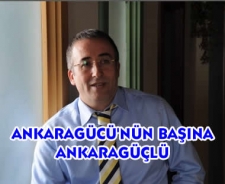 "Ankaragücü'nün başına Ankaragüçlü Başkan"