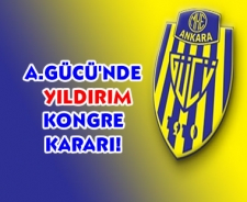 Ankaragücü'nde Yıldırım kongre kararı