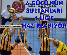 Ankaragücü'nün Sultanları 1. Lig'e hazır