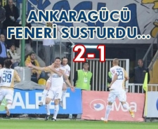 Ankaragücü Fener'i susturdu....