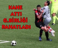 Kahe attı Gençlerbirliği rahatladı