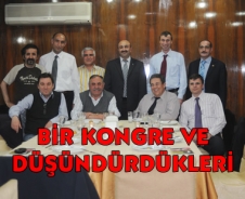 Bir kongre ve düşündürdükleri!