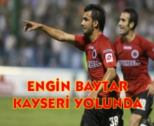 Engin Baytar Kayserispor yolunda