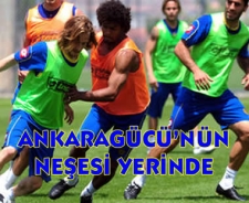 Ankaragücü'nün neşesi yerinde