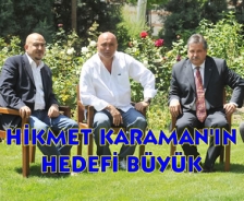 Hikmet Karaman'ın hedefi çok büyük