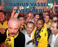 Vassel "Evet" dedi.