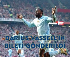 Darius Vasssell'in bileti yollandı