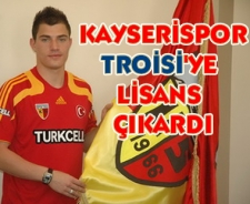 Kayserispor Troisi'nin lisansını çıkardı