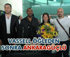 Vassell öğlenden sonra Ankaragüçlü...