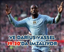 Darius Vassell 19.30'da imza atıyor
