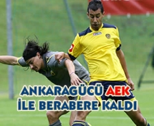 Ankaragücü AEK ile berabere kaldı