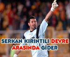 Serkan Kırıntılı devre arasında gider