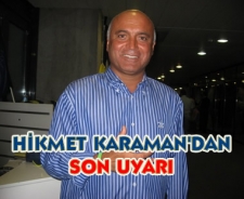 Hikmet Karaman'dan son uyarı