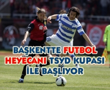 Başkentte futbol heyecanı başlıyor