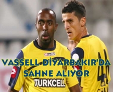 Vassell Diyarbakır'da sahne alıyor