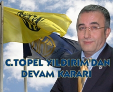 Cengiz Topel Yıldırım'dan devam kararı