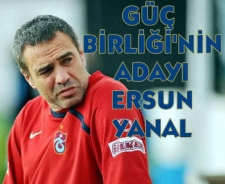 Güçbirliği'nin hoca adayı Ersun Yanal