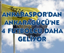 Ankaraspor'dan A.Gücü'ne 4 futbolcu daha
