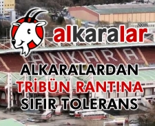 Alkaralar'dan tribün rantına sıfır tolerans