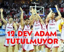 12 Dev Adam tutulmuyor