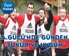 A.Gücü'nde gündem Şükür ve Uygun