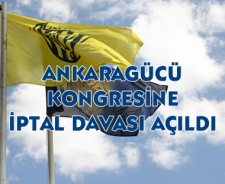 Ankaragücü kongresine iptal davası açıldı