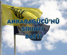 Ankaragücü'nü sıkıntı bastı