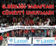 G.Birliği taraftarı Cüneyt Üstündağ'ı unutmadı
