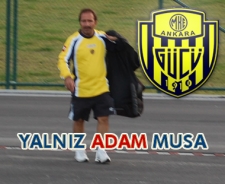 Yalnız adam Musa...
