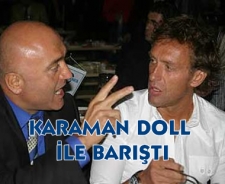 Karaman Doll ile barıştı