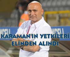 Hikmet Karaman'ın yetkileri elinden alındı