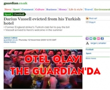 Otel olayı The Guardian'a haber oldu