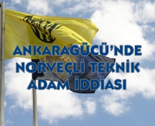 Ankaragücü'nde Norveçli teknik adam iddiası