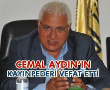 Cemal Aydın'ın kayınpederi vefat etti..