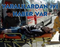 Yaralılardan iyi haber var