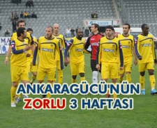 Ankaragücü zorlu 3 haftası