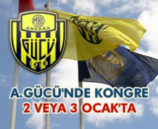 Ankaragücü'nde kongre 2 veya 3 Ocak'ta