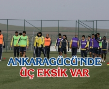 Ankaragücü'nde 3 eksik var