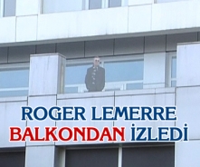 Lemerre balkondan izledi