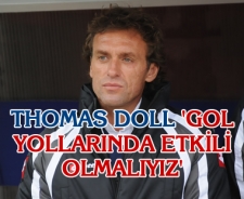 Doll "Gol yollarında etkili olmalıyız"